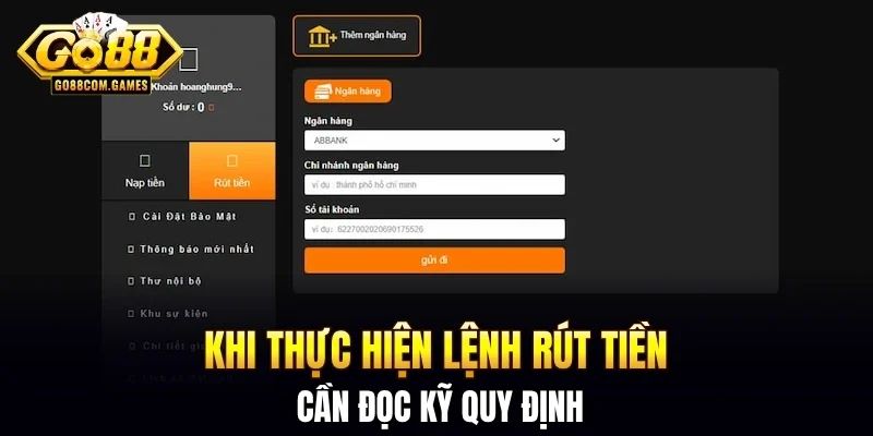 Khi thực hiện lệnh rút tiền cần đọc kỹ quy định